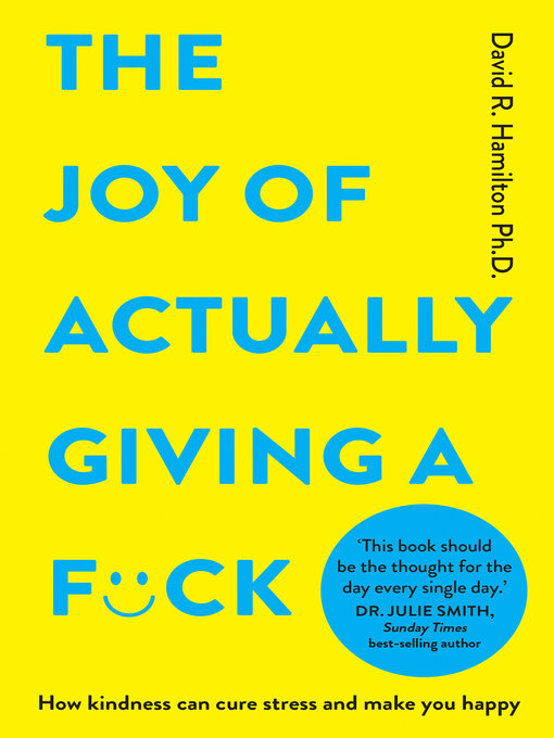 Title details for The Joy of Actually Giving a F*ck by David R. Hamilton, PHD - Wait list